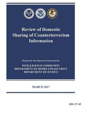 Review of Domestic Sharing of Counterterrorism Information
