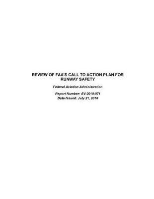 Review of Faa's Call to Action Plan for Runway Safety: Federal Aviation Administration.