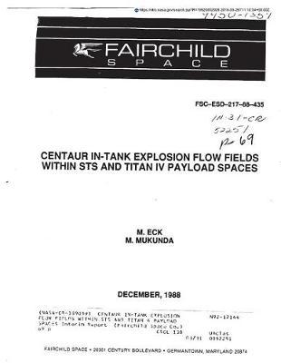 Centaur In-Tank Explosion Flow Fields Within Sts and Titan 4 Payload Spaces