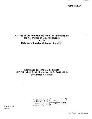 Study of the Relevant Incineration Technologies and Air Pollution Control Devices for the Delaware Sand and Gravel Landfill