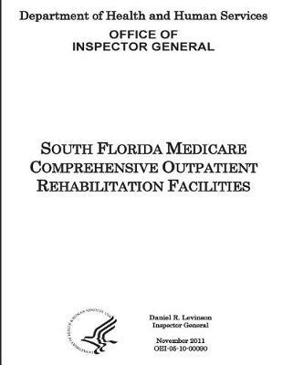 South Florida Medicare Comprehensive Outpatient Rehabilitation Facilities.
