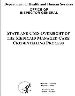 State and CMS Oversight of the Medicaid Managed Care Credentialing Process.