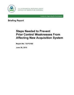 Steps Needed to Prevent Prior Control Weaknesses from Affecting New Acquisition System .