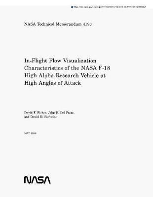 In-Flight Flow Visualization Characteristics of the NASA F-18 High Alpha Research Vehicle at High Angles of Attack