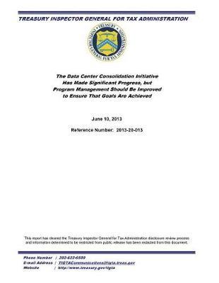 The Data Center Consolidation Initiative Has Made Significant Progress, But Program Management Should Be Improved to Ensure That Goals Are Achieved