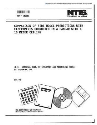 Comparison of Fire Model Predictions with Experiments Conducted in a Hangar with a 15 Meter Ceiling