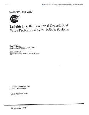 Insights Into the Fractional Order Initial Value Problem Via Semi-Infinite Systems