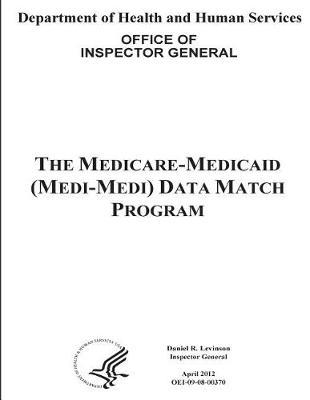 The Medicare-Medicaid (Medi-Medi) Data Match Program.