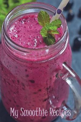 My Smoothie Recipes
