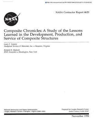 Composite Chronicles: A Study of the Lessons Learned in the Development, Production, and Service of Composite Structures