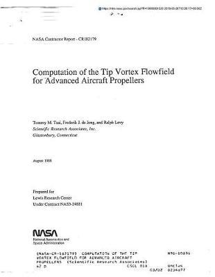 Computation of the Tip Vortex Flowfield for Advanced Aircraft Propellers