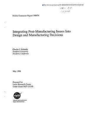 Integrating Post-Manufacturing Issues Into Design and Manufacturing Decisions