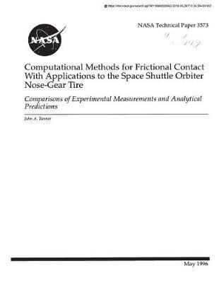 Computational Methods for Frictional Contact with Applications to the Space Shuttle Orbiter Nose-Gear Tire: Comparisons of Experimental Measurements and Analytical Predictions