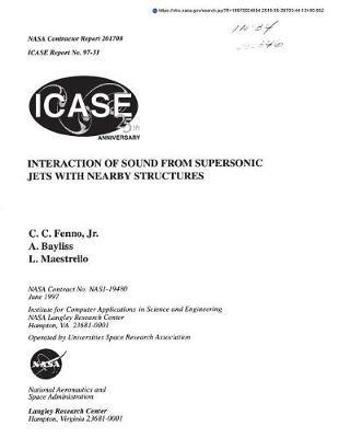 Interaction of Sound from Supersonic Jets with Nearby Structures