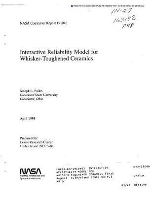 Interactive Reliability Model for Whisker-Toughened Ceramics