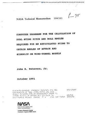 Computer Programs for the Calculation of Dual Sting Pitch and Roll Angles Required for an Articulated Sting to Obtain Angles of Attack and Sideslip on Wind-Tunnel Models