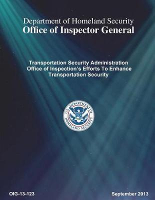 Transportation Security Administration Office of Inspection's Efforts to Enhance Transportation Security