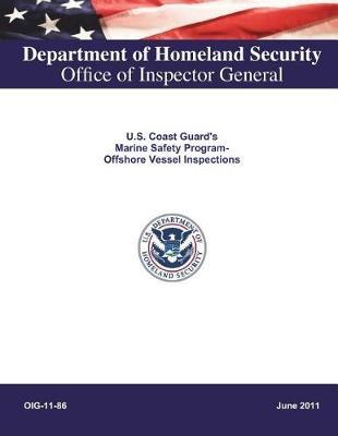 U.S. Coast Guard's Marine Safety Program - Offshore Vessel Inspections .
