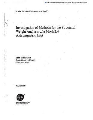 Investigation of Methods for the Structural Weight Analysis of a Mach 2.4 Axisymmetric Inlet