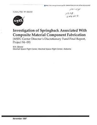 Investigation of Springback Associated with Composite Material Component Fabrication (Msfc Center Director's Discretionary Fund Final Report, Project 94-09)