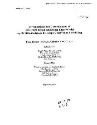 Investigations Into Generalization of Constraint-Based Scheduling Theories with Applications to Space Telescope Observation Scheduling