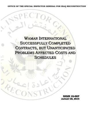 Wamar International Successfully Completed Contracts, But Unanticipated Problems Affected Costs and Schedules .