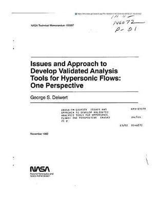 Issues and Approach to Develop Validated Analysis Tools for Hypersonic Flows: One Perspective