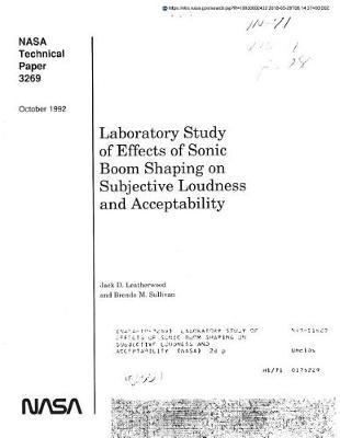 Laboratory Study of Effects of Sonic Boom Shaping on Subjective Loudness and Acceptability