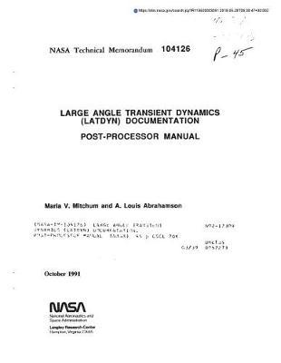Large Angle Transient Dynamics (Latdyn) Documentation. Post-Processor Manual