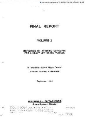Definition of Avionics Concepts for a Heavy Lift Cargo Vehicle, Volume 2