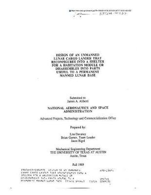 Design of an Unmanned Lunar Cargo Lander That Reconfigures Into a Shelter for a Habitation Module or Disassembles Into Parts Useful to a Permanent Manned Lunar Base