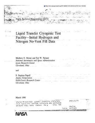 Liquid Transfer Cryogenic Test Facility: Initial Hydrogen and Nitrogen No-Vent Fill Data