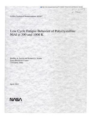 Low Cycle Fatigue Behavior of Polycrystalline Nial at 300 and 1000 K