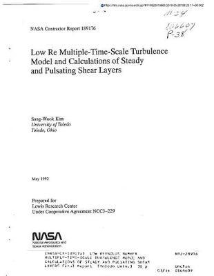 Low Reynolds Number Multiple-Time-Scale Turbulence Model and Calculations of Steady and Pulsating Shear Layers