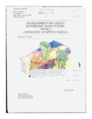 Development of a Quiet Supersonic Wind Tunnel with a Cryogenic Adaptive Nozzle