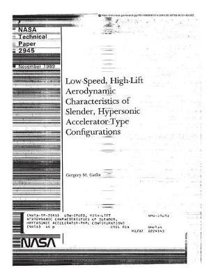 Low-Speed, High-Lift Aerodynamic Characteristics of Slender, Hypersonic Accelerator-Type Configurations