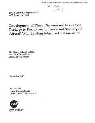 Development of Three-Dimensional Flow Code Package to Predict Performance and Stability of Aircraft with Leading Edge Ice Contamination