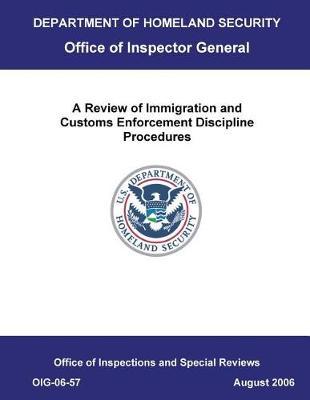 A Review of Immigration and Customs Enforcement Discipline Procedures