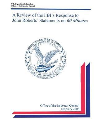 A Review of the Fbi's Response to John Roberts' Statements on 60 Minutes