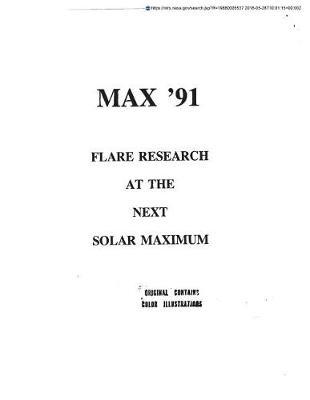 Max '91: Flare Research at the Next Solar Maximum
