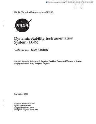 Dynamic Stability Instrumentation System (Dsis). Volume 3; User Manual