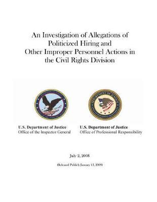 An Investigation of Allegations of Politicized Hiring and Other Improper Personnel Actions in the Civil Rights Division