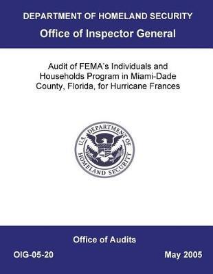 Audit of Fema's Individuals and Households Program in Miami-Dade County, Florida, for Hurricane Frances .