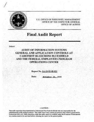 Audit of Information Systems General and Application Controls at Carefirst Bluecross Blueshield and the Federal Employees Program Operations Center .