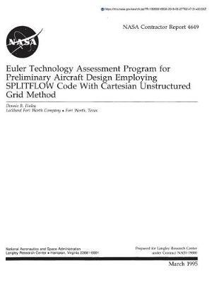 Euler Technology Assessment Program for Preliminary Aircraft Design Employing Splitflow Code with Cartesian Unstructured Grid Method