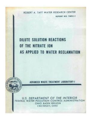 Dilute Solution Reactions of the Nitrate Ion as Applied to Water Reclamation