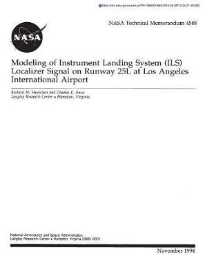 Modeling of Instrument Landing System (Ils) Localizer Signal on Runway 25l at Los Angeles International Airport