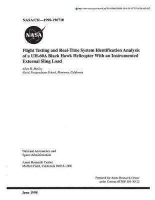 Flight Testing and Real-Time System Identification Analysis of a Uh-60a Black Hawk Helicopter with an Instrumented External Sling Load