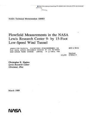 Flowfield Measurements in the NASA Lewis Research Center 9- By 15-Foot Low-Speed Wind Tunnel
