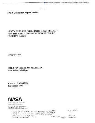 Heavy Nucleus Collector (Hnc) Project for the NASA Long Duration Exposure Facility (Ldef)
